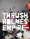 Thrush Holmes Empire